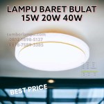 Lampu Ceiling BARET Bulat 15W 20W 40W Terbaru