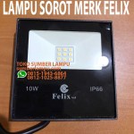 Lampu Sorot merk Felix 10W NEW SMD LED
